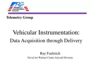 Vehicular Instrumentation: Data Acquisition through Delivery
