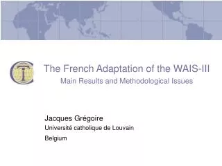 The French Adaptation of the WAIS-III Main Results and Methodological Issues