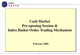 Cash Market Pre-opening Session &amp; Index Basket Order Trading Mechanism