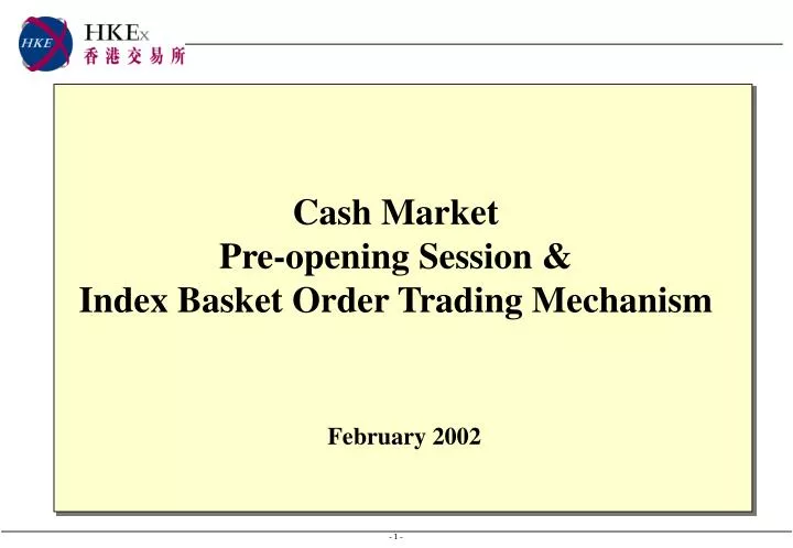 cash market pre opening session index basket order trading mechanism