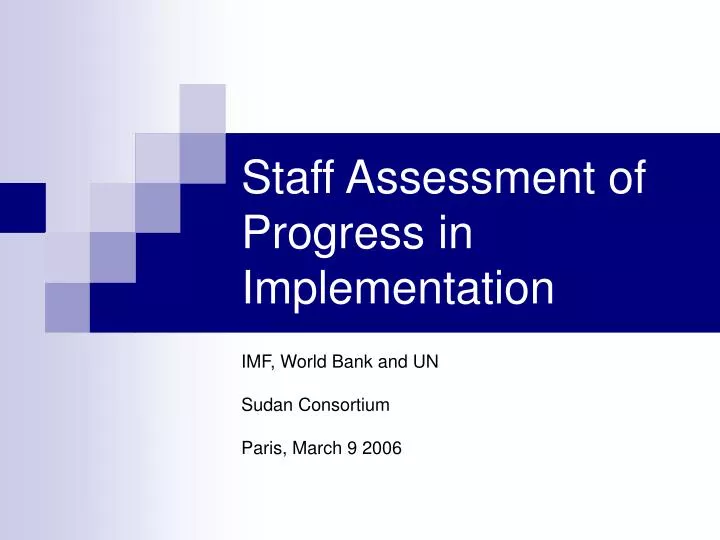 staff assessment of progress in implementation