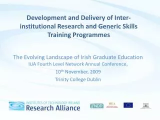 The Evolving Landscape of Irish Graduate Education IUA Fourth Level Network Annual Conference,