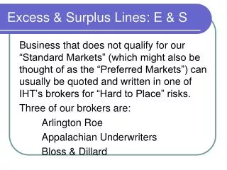 Excess &amp; Surplus Lines: E &amp; S