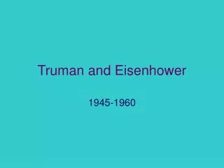 Truman and Eisenhower