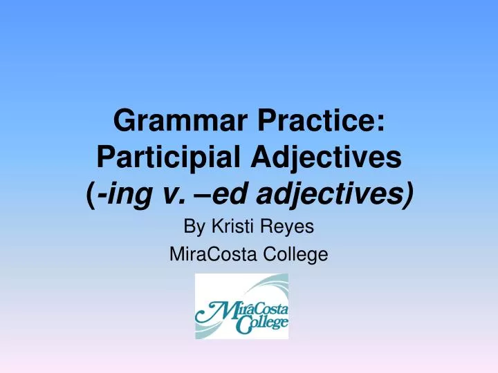 grammar practice participial adjectives ing v ed adjectives