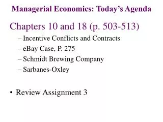 Chapters 10 and 18 (p. 503-513) Incentive Conflicts and Contracts eBay Case, P. 275