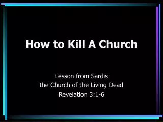 How to Kill A Church