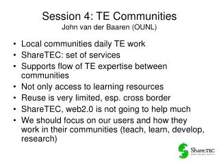 Session 4: TE Communities John van der Baaren (OUNL)
