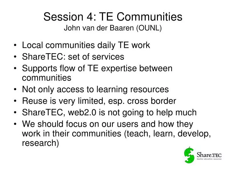 session 4 te communities john van der baaren ounl