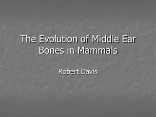 the evolution of middle ear bones in mammals