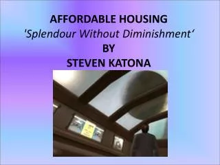 affordable housing splendour without diminishment by steven katona