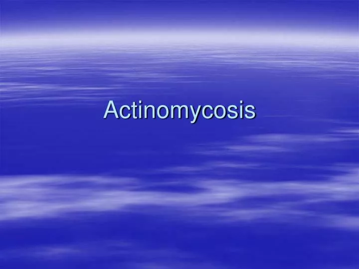 actinomycosis