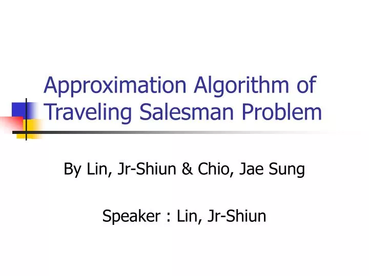 approximation algorithm of traveling salesman problem
