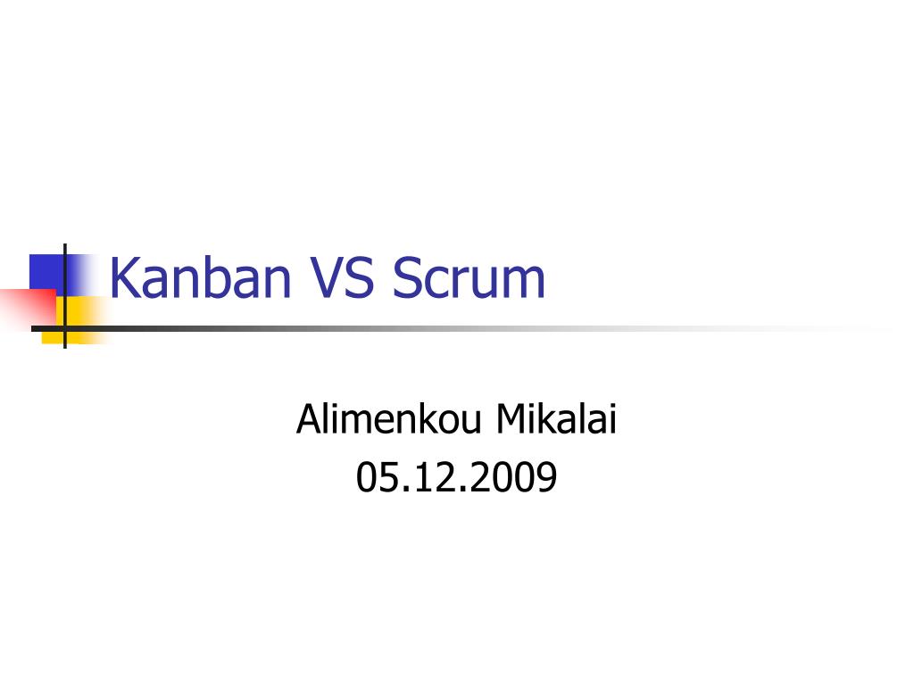 PPT - Kanban VS Scrum PowerPoint Presentation, free download - ID:6687707
