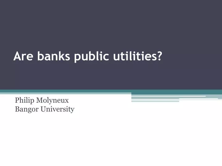are banks public utilities