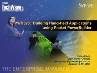 PWB526: Building Hand-Held Applications using Pocket PowerBuilder
