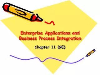 Enterprise Applications and Business Process Integration