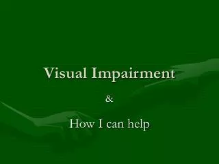Visual Impairment
