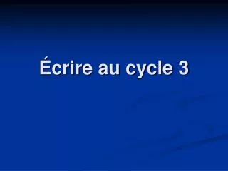 crire au cycle 3