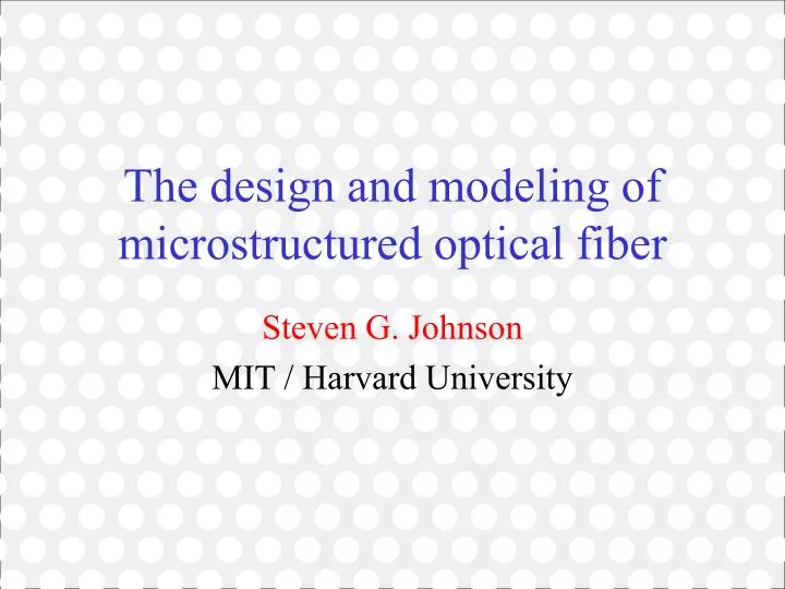the design and modeling of microstructured optical fiber