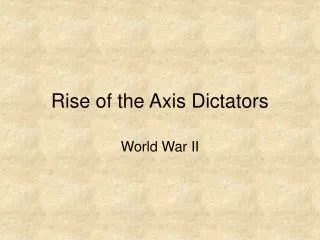 Rise of the Axis Dictators