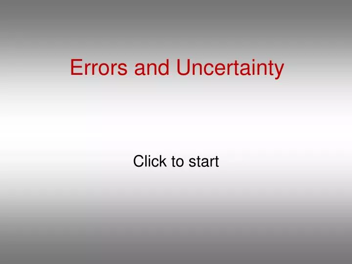 errors and uncertainty