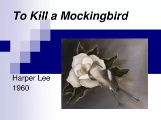 To Kill a Mockingbird Harper Lee 1960