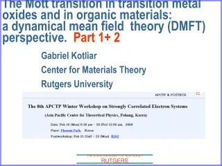 Gabriel Kotliar Center for Materials Theory Rutgers University