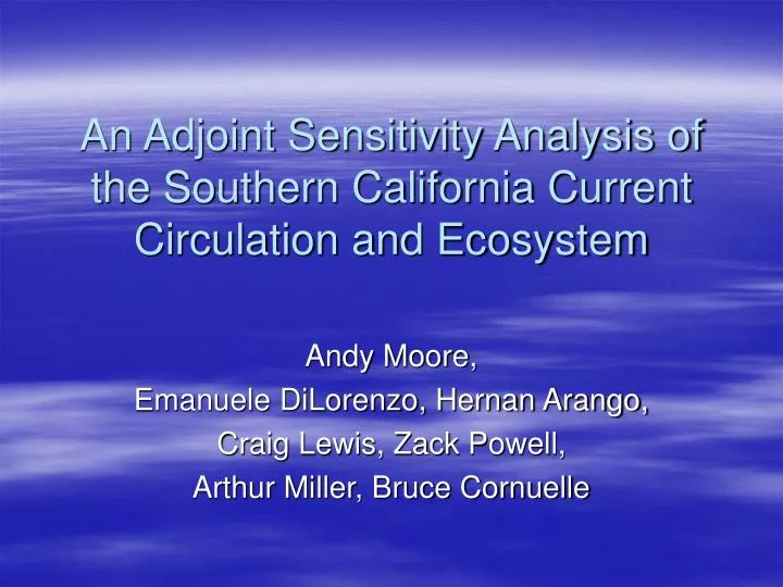 an adjoint sensitivity analysis of the southern california current circulation and ecosystem