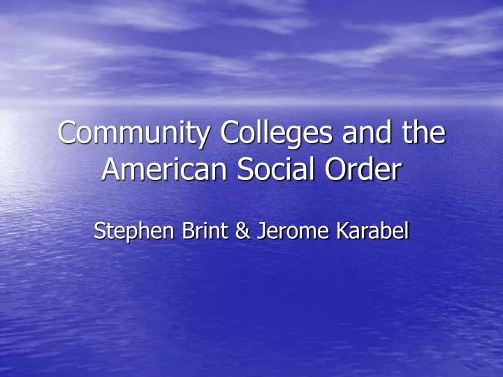 community colleges and the american social order