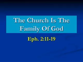 The Church Is The Family Of God