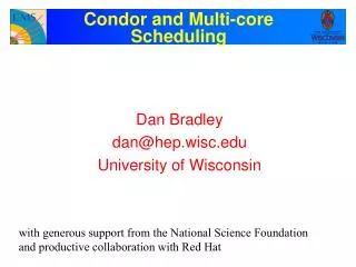 Condor and Multi-core Scheduling