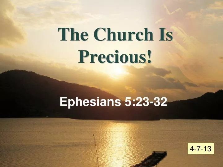 the church is precious