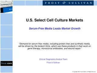 U.S. Select Cell Culture Markets Serum-Free Media Leads Market Growth