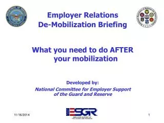 Employer Relations De-Mobilization Briefing What you need to do AFTER your mobilization