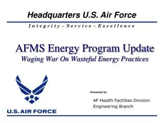 AFMS Energy Program Update Waging War On Wasteful Energy Practices