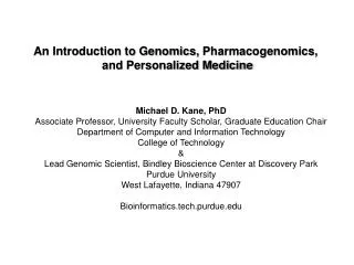 An Introduction to Genomics, Pharmacogenomics , and Personalized Medicine
