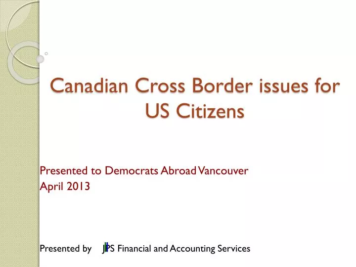 canadian cross border issues for us citizens