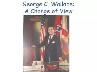 George C. Wallace: A Change of View