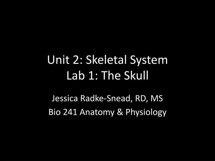 unit 2 skeletal system lab 1 the skull