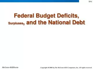 Federal Budget Deficits, Surpluses , and the National Debt