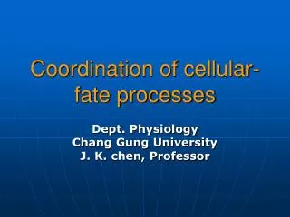 Coordination of cellular-fate processes