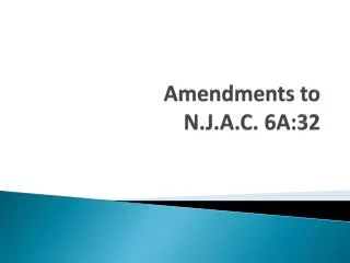 Amendments to N.J.A.C. 6A:32