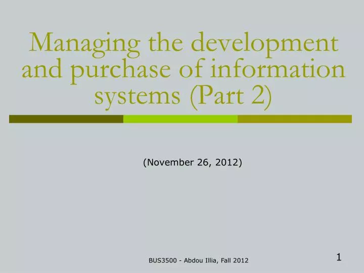 managing the development and purchase of information systems part 2