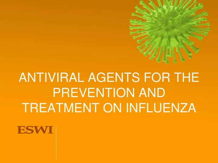 antiviral agents for the prevention and treatment on influenza