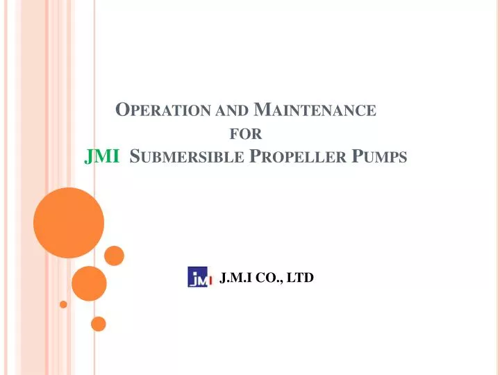 operation and maintenance for jmi submersible propeller pumps