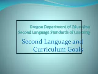 Oregon Department of Education Second Language Standards of Learning