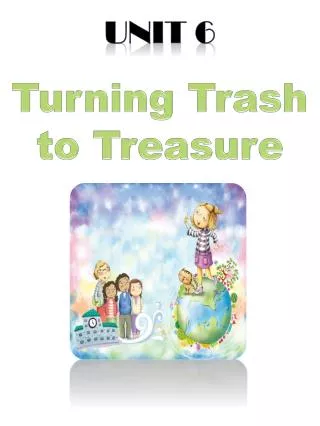 Turning Trash to Treasure