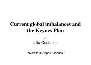 Current global imbalances and the Keynes Plan