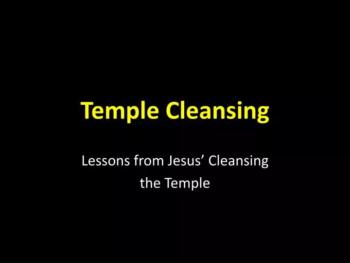 temple cleansing